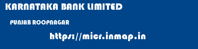 KARNATAKA BANK LIMITED  PUNJAB ROOPNAGAR    micr code